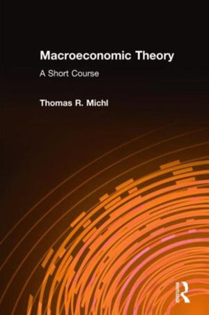 Macroeconomic Theory: A Short Course