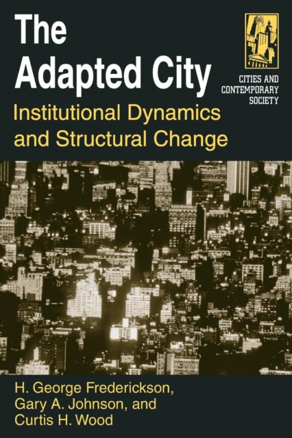Book cover of: Adapted City. By: H. George Frederickson