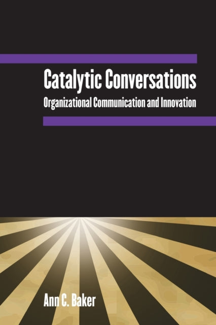 Book cover of: Catalytic Conversations. By: Ann C. Baker