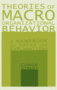 Book cover of: Theories of Macro-Organizational Behavior: A Handbook of Ideas and Explanations. By: Conor Vibert