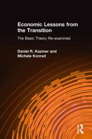 Economic Lessons from the Transition: The Basic Theory Re-examined