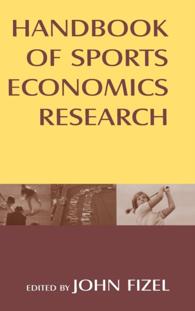 Book cover of: Handbook of Sports Economics Research