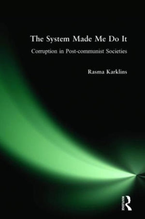 The System Made Me Do it
