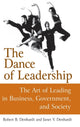 Book cover of: Dance of Leadership: The Art of Leading in Business, Government, and Society. By: Robert B. Denhardt