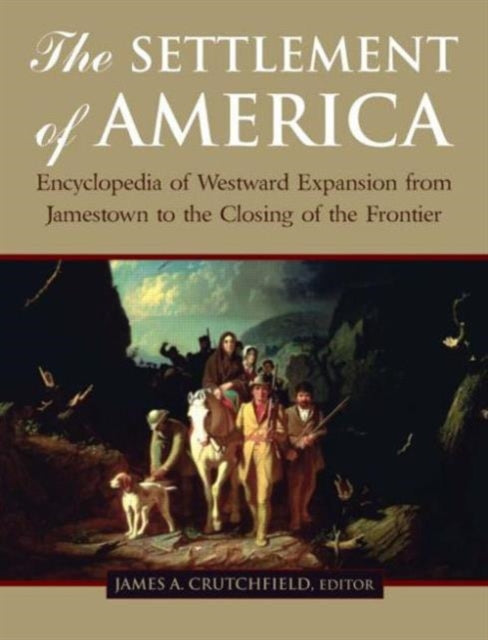 Book cover of: Settlement of America. By: James Andrew Crutchfield