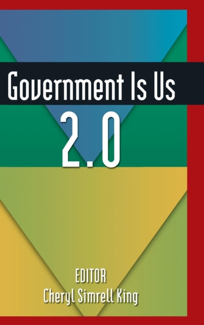 Book cover of: Government is Us 2.0. By: Cheryl Simrell King