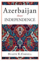 Book cover of: Azerbaijan Since Independence. By: Svante E. Cornell