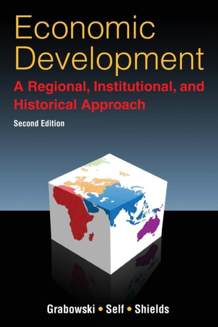 Book cover of: Economic Development: A Regional, Institutional, and Historical Approach. By: Richard Grabowski