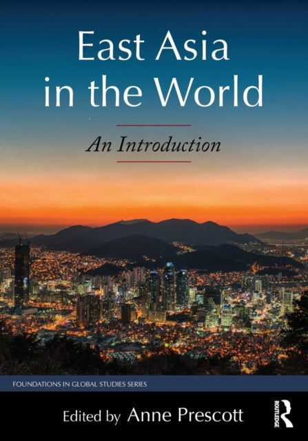 Book cover of: East Asia in the World. By: Anne Prescott