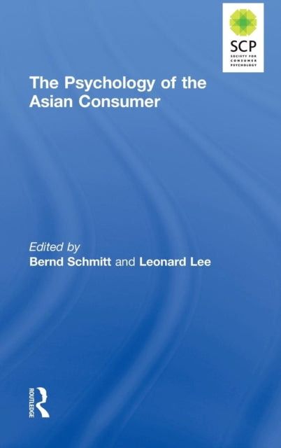 Book cover of: Psychology of the Asian Consumer. By: Bernd Schmitt