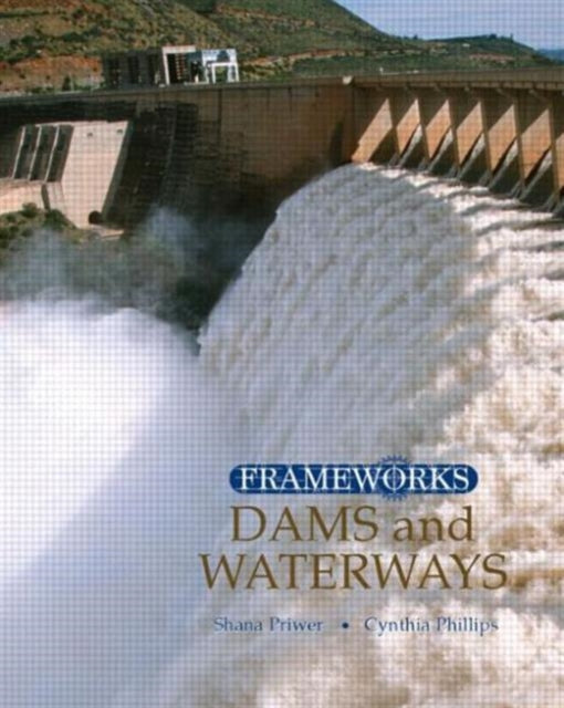 Book cover of: Dams and Waterways. By: Cynthia Phillips