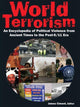 Book cover of: World Terrorism: An Encyclopedia of Political Violence from Ancient Times to the Post-9/11 Era. By: James Ciment