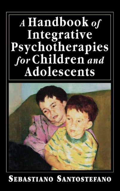Book cover of: Handbook of Integrative Psychotherapies for Children and Adolescents