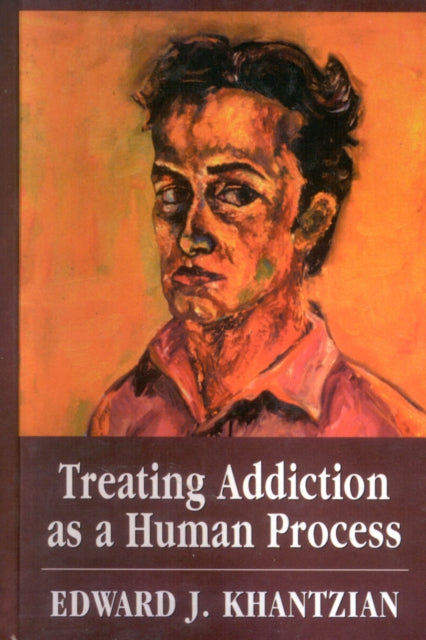 Book cover of: Treating Addiction as a Human Process. By: Khantzian Edward