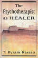 Book cover of: Psychotherapist as Healer. By: T. Byram Karasu