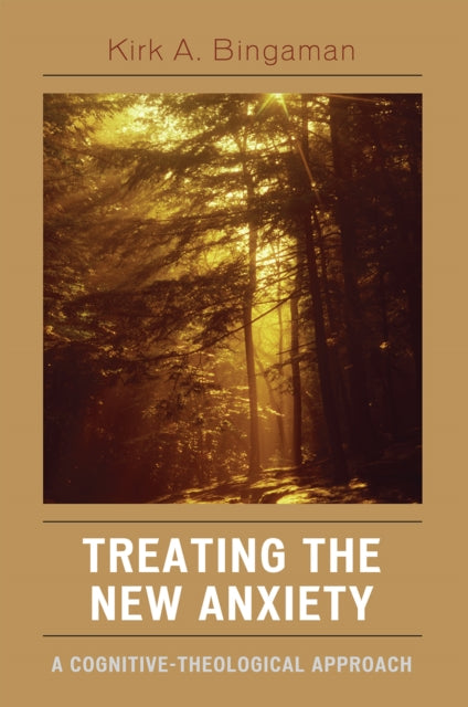 Book cover of: Treating the New Anxiety. By: Bingaman Kirk, Kirk A. Bingaman