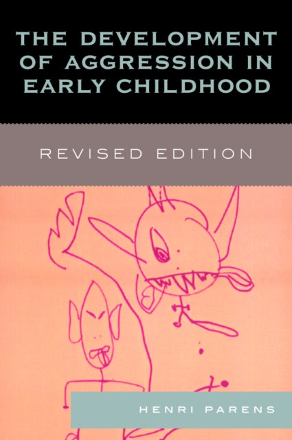 Book cover of: Development of Aggression in Early Childhood. By: Henri Parens