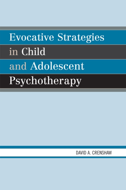Evocative Strategies in Child and Adolescent Psychotherapy
