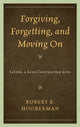 Book cover of: Forgiving, Forgetting, and Moving On. By: Robert E. Hooberman