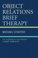 Book cover of: Object Relations Brief Therapy. By: Michael Stadter