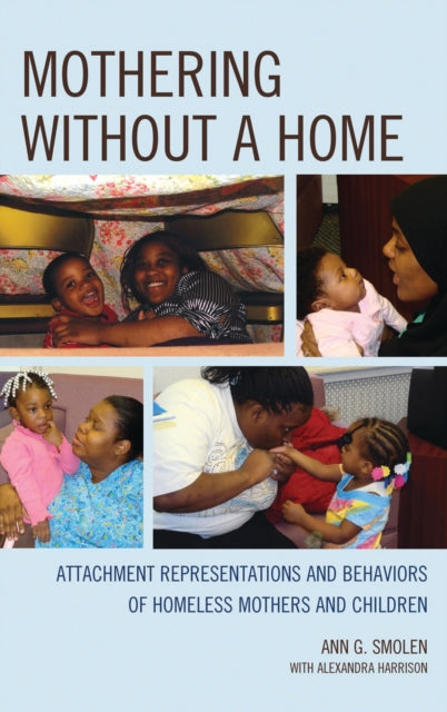 Book cover of: Mothering without a Home. By: Ann G. Smolen
