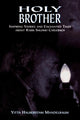 Book cover of: Holy Brother. By: Yitta Halberstam Mandelbaum