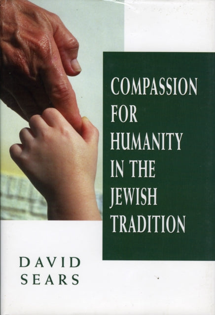 Book cover of: Compassion for Humanity in the Jewish Tradition