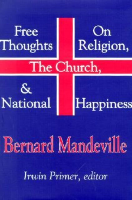 Book cover of: Free Thoughts on Religion, the Church, and National Happiness