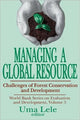 Book cover of: Managing a Global Resource. By: Uma J. Lele