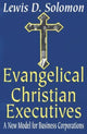 Book cover of: Evangelical Christian Executives. By: Lewis Solomon