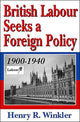 Book cover of: British Labour Seeks a Foreign Policy, 1900-1940. By: Henry Winkler