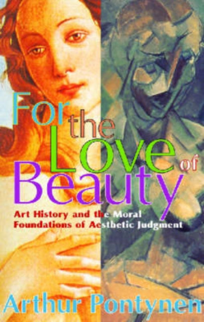 Book cover of: For the Love of Beauty. By: Arthur Pontynen