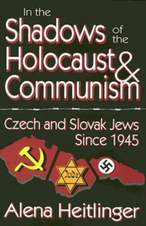In the Shadows of the Holocaust and Communism