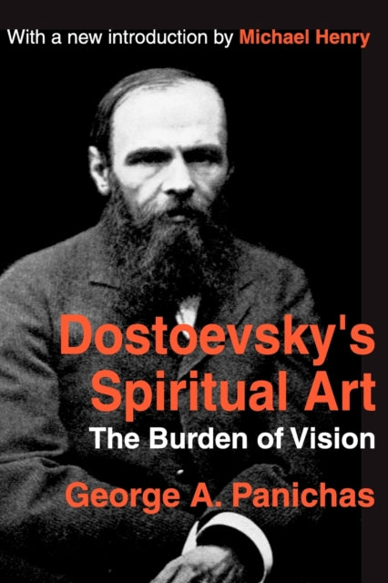 Book cover of: Dostoevsky's Spiritual Art. By: George Panichas