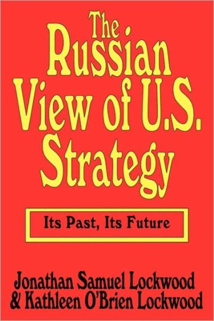 Book cover of: Russian View of U.S. Strategy. By: Lockwood