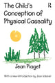 Book cover of: Child's Conception of Physical Causality. By: Jean Piaget