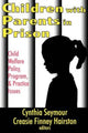 Book cover of: Children with Parents in Prison