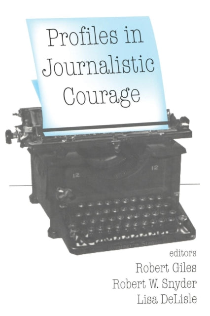 Book cover of: Profiles in Journalistic Courage