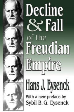 Decline and Fall of the Freudian Empire