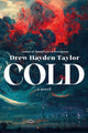 Book cover of: Cold. By: Drew Hayden Taylor