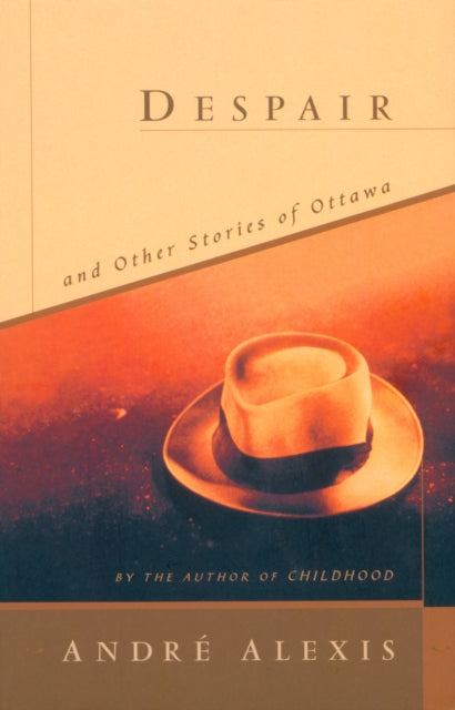 Book cover of: Despair and Other Stories of Ottawa
