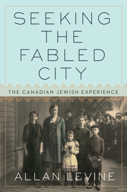 Book cover of: Seeking the Fabled City. By: Allan Levine
