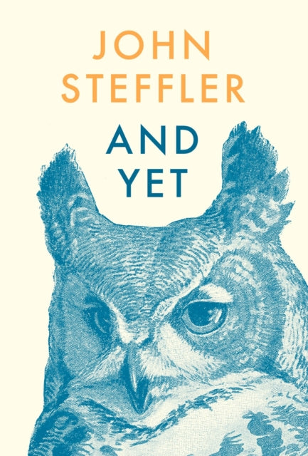 Book cover of: And Yet. By: John Steffler