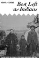 Book cover of: Best Left as Indians. By: Kenneth Coates