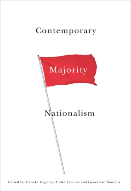Book cover of: Contemporary Majority Nationalism. By: Alain Gagnon
