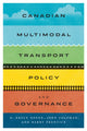 Book cover of: Canadian Multimodal Transport Policy and Governance. By: G. Bruce Doern