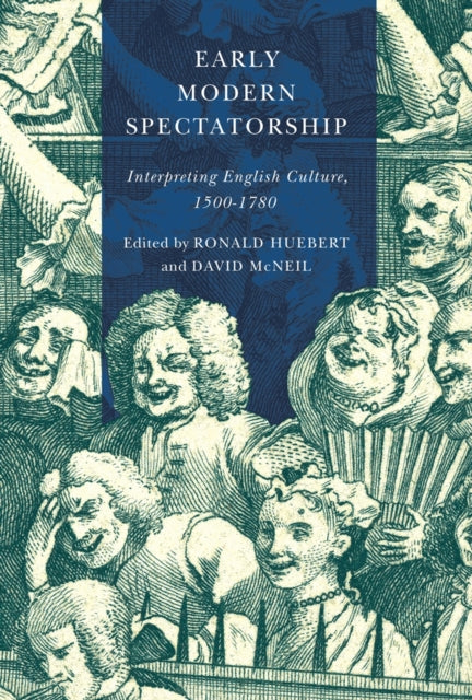 Book cover of: Early Modern Spectatorship. By: Ronald Huebert