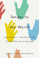 Book cover of: Tender to the World. By: Carolyn Whitney-Brown