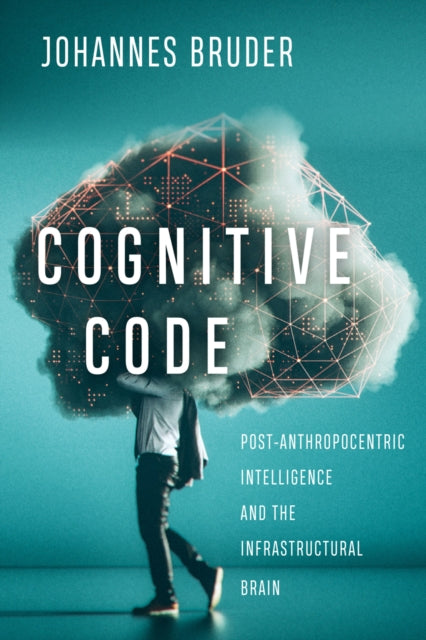 Book cover of: Cognitive Code. By: Johannes Bruder