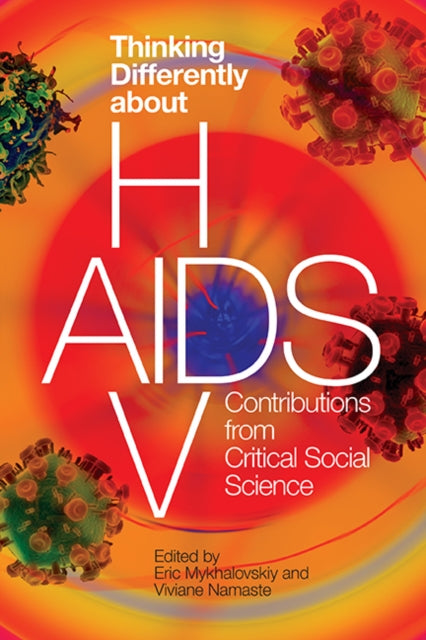 Book cover of: Thinking Differently About HIV/AIDS. By: Eric Mykhalovskiy